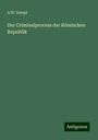 A. W. Zumpt: Der Criminalprocess der Römischen Republik, Buch