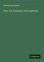 Ludwig Geisenheyner: Flora von Kreuznach und Umgebung, Buch