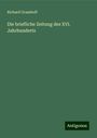 Richard Grasshoff: Die briefliche Zeitung des XVI. Jahrhunderts, Buch