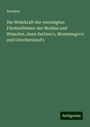 Anonym: Die Wehrkraft der vereinigten Fürstenthümer der Moldau und Walachei, dann Serbien's, Montenegro's und Griechenland's, Buch