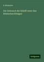 B. Modestow: Der Gebrauch der Schrift unter den Römischen Königen, Buch