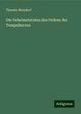 Theodor Merzdorf: Die Geheimstatuten des Ordens der Tempelherren, Buch