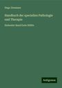 Hugo Ziemssen: Handbuch der speciellen Pathologie und Therapie, Buch