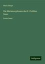 Moriz Haupt: Die Metamorphosen des P. Ovidius Naso, Buch