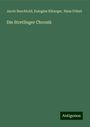 Jacob Baechtold: Die Stretlinger Chronik, Buch