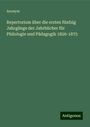 Anonym: Repertorium über die ersten fünfzig Jahrgänge der Jahrbücher für Philologie und Pädagogik 1826-1875, Buch