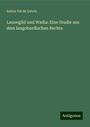 Anton Val de Liévre: Launegild und Wadia: Eine Studie aus dem langobardischen Rechte, Buch