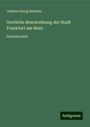 Johann Georg Battonn: Oertliche Beschreibung der Stadt Frankfurt am Main, Buch