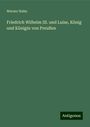 Werner Hahn: Friedrich Wilhelm III. und Luise, König und Königin von Preußen, Buch