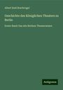 Albert Emil Brachvogel: Geschichte des Königlichen Theaters zu Berlin, Buch