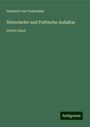 Heinrich Von Treitschke: Historische und Politische Aufsätze, Buch