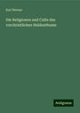 Karl Werner: Die Religionen und Culte des vorchristlichen Heidenthums, Buch