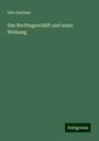 Otto Karlowa: Das Rechtsgeschäft und seine Wirkung, Buch