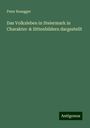 Peter Rosegger: Das Volksleben in Steiermark in Charakter-& Sittenbildern dargestellt, Buch