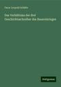 Oscar Leopold Schäfer: Das Verhältniss der drei Geschichtsschreiber des Bauernkrieges, Buch