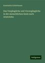 Konstantin Schlottmann: Das Vergängliche und Unvergängliche in der menschlichen Seele nach Aristoteles, Buch