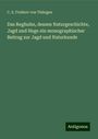 C. E. Freiherr von Thüngen: Das Reghuhn, dessen Naturgeschichte, Jagd und Hege ein monographischer Beitrag zur Jagd und Naturkunde, Buch