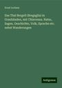 Ernst Lechner: Das Thal Bergell (Bregaglia) in Graubünden, mit Chiavenna. Natur, Sagen, Geschichte, Volk, Sprache etc. nebst Wanderungen, Buch