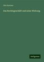 Otto Karlowa: Das Rechtsgeschäft und seine Wirkung, Buch