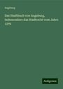 Augsburg: Das Stadtbuch von Augsburg, insbesondere das Stadtrecht vom Jahre 1276, Buch