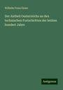 Wilhelm Franz Exner: Der Antheil Oesterreichs an den technischen Fortschritten der letzten hundert Jahre, Buch