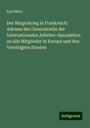 Karl Marx: Der Bürgerkrieg in Frankreich: Adresse des Generalraths der Internationalen Arbeiter-Assoziation an alle Mitglieder in Europa und den Vereinigten Staaten, Buch