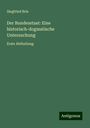 Siegfried Brie: Der Bundesstaat: Eine historisch-dogmatische Untersuchung, Buch