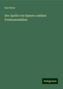 Karl Bone: Der Apollo von Speyer: antikes Freskomedallion, Buch