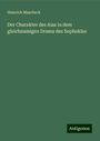 Heinrich Mascheck: Der Charakter des Aias in dem gleichnamigen Drama des Sophokles, Buch