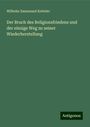 Wilhelm Emmanuel Ketteler: Der Bruch des Religionsfriedens und der einzige Weg zu seiner Wiederherstellung, Buch