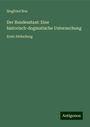 Siegfried Brie: Der Bundesstaat: Eine historisch-dogmatische Untersuchung, Buch