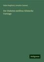 Hahn Siegfried: Der Diabetes mellitus: Klinische Vortrage, Buch