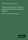 Rudolf Virchow: Jahresbericht über die Leistungen und Fortschritte in der gesammten Medicin, Buch