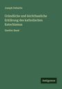 Joseph Deharbe: Gründliche und leichtfassliche Erklärung des katholischen Katechismus, Buch