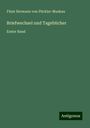 Fürst Hermann von Pückler-Muskau: Briefwechsel und Tagebücher, Buch