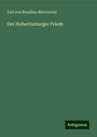 Carl Von Beaulieu-Marconnay: Der Hubertusburger Friede, Buch