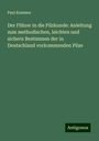 Paul Kummer: Der Führer in die Pilzkunde: Anleitung zum methodischen, leichten und sichern Bestimmen der in Deutschland vorkommenden Pilze, Buch