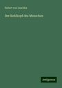 Hubert Von Luschka: Der Kehlkopf des Menschen, Buch