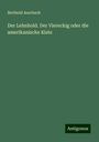 Berthold Auerbach: Der Lehnhold. Der Viereckig oder die amerikanische Kiste, Buch