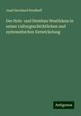 Josef Bernhard Nordhoff: Der Holz- und Steinbau Westfalens in seiner culturgeschichtlichen und systematischen Entwickelung, Buch