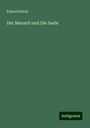 Eduard Reich: Der Mensch und Die Seele, Buch