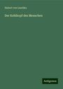 Hubert Von Luschka: Der Kehlkopf des Menschen, Buch