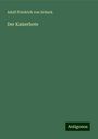 Adolf Friedrich Von Schack: Der Kaiserbote, Buch