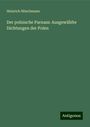 Heinrich Nitschmann: Der polnische Parnass: Ausgewählte Dichtungen der Polen, Buch