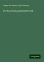 August Bechmann: Der Kauf nach gemeinem Recht, Buch