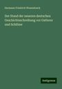 Hermann Friedrich Wesendonck: Der Stand der neueren deutschen Geschichtsschreibung vor Gatterer und Schlözer, Buch