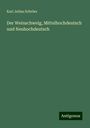 Karl Julius Schröer: Der Weinschwelg, Mittelhochdeutsch und Neuhochdeutsch, Buch