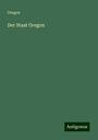 Oregon: Der Staat Oregon, Buch