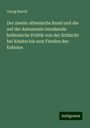 Georg Busolt: Der zweite athenische Bund und die auf der Autonomie beruhende hellenische Politik von der Schlacht bei Knidos bis zum Frieden des Eubulos, Buch