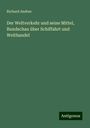 Richard Andree: Der Weltverkehr und seine Mittel, Rundschau über Schiffahrt und Welthandel, Buch